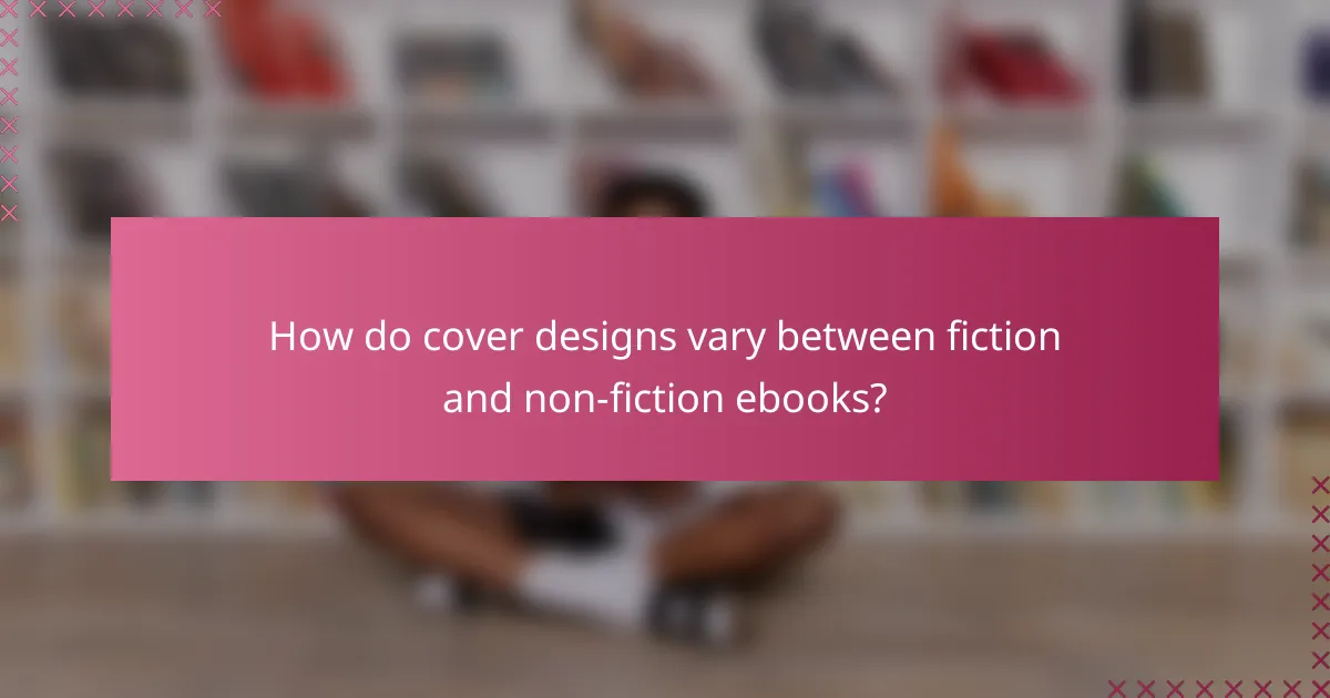 How do cover designs vary between fiction and non-fiction ebooks?