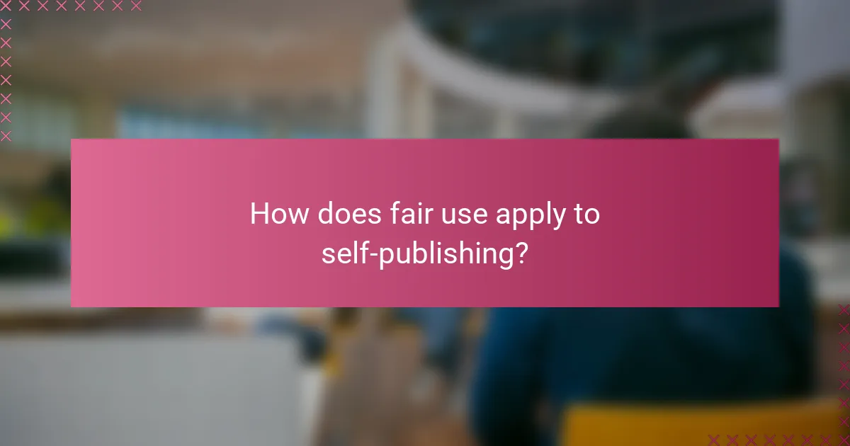 How does fair use apply to self-publishing?