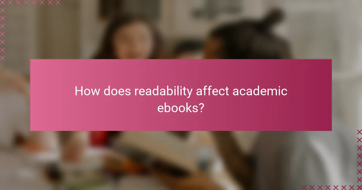 How does readability affect academic ebooks?
