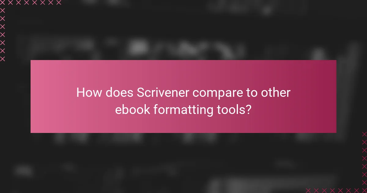 How does Scrivener compare to other ebook formatting tools?