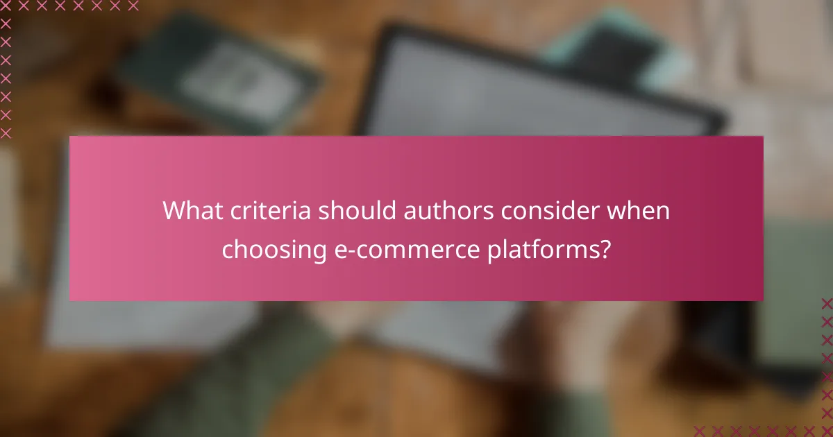 What criteria should authors consider when choosing e-commerce platforms?